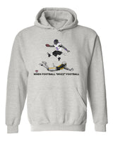 When Football "Wuzz" Football Series 2 High Flyer This Hoodie