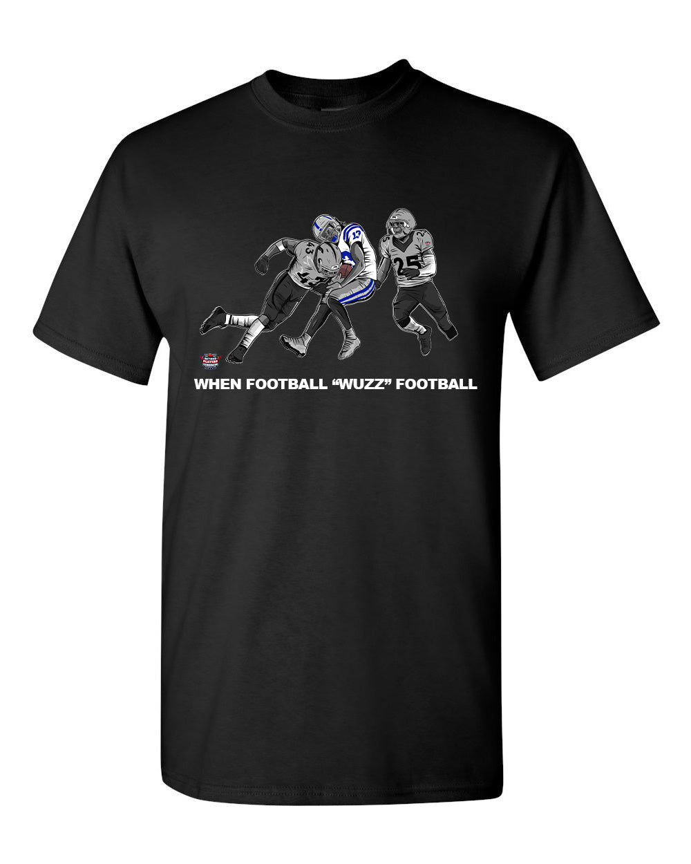 When Football "Wuzz" Football Series 2 Raiderized T-Shirt