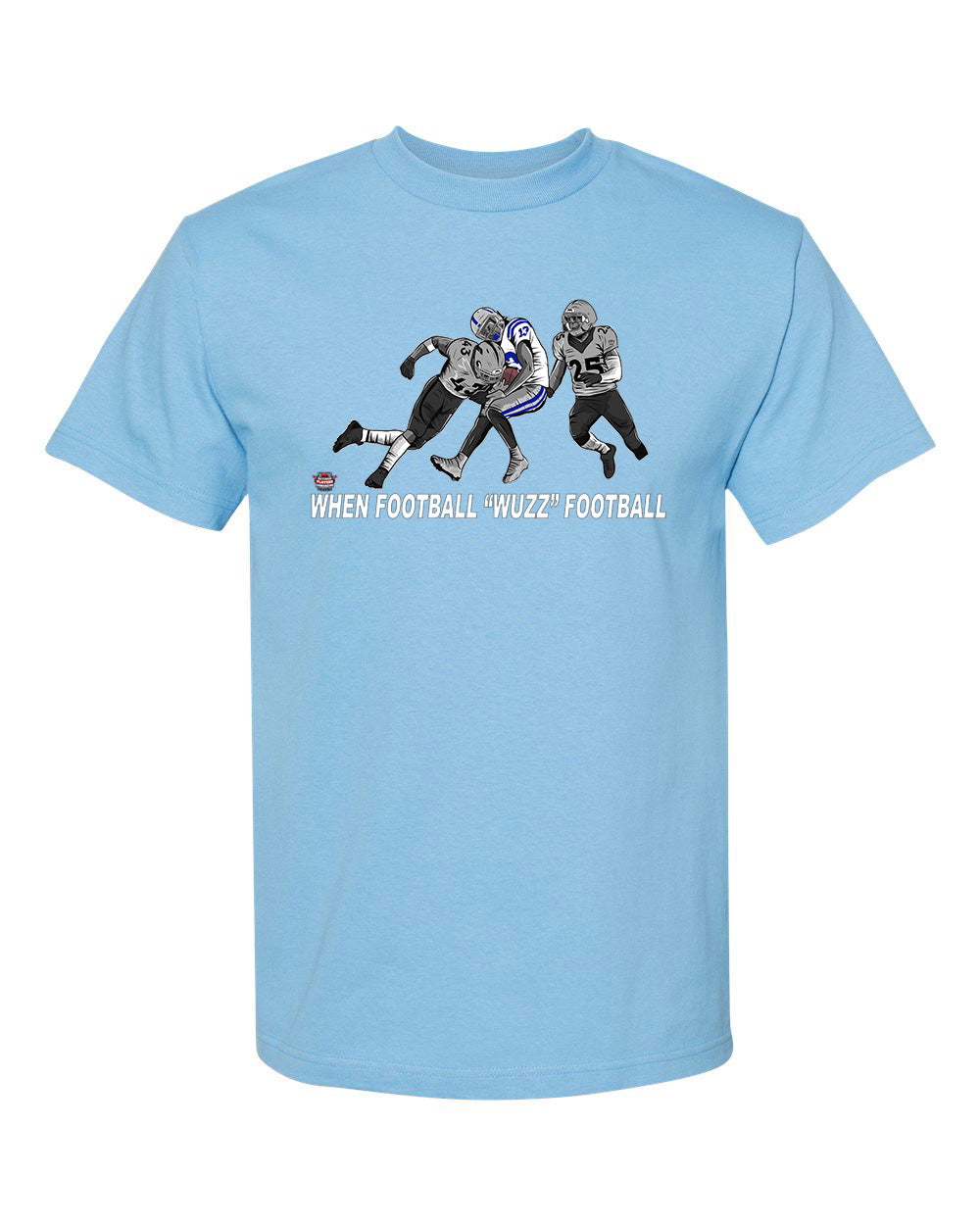 When Football "Wuzz" Football Series 2 Raiderized T-Shirt