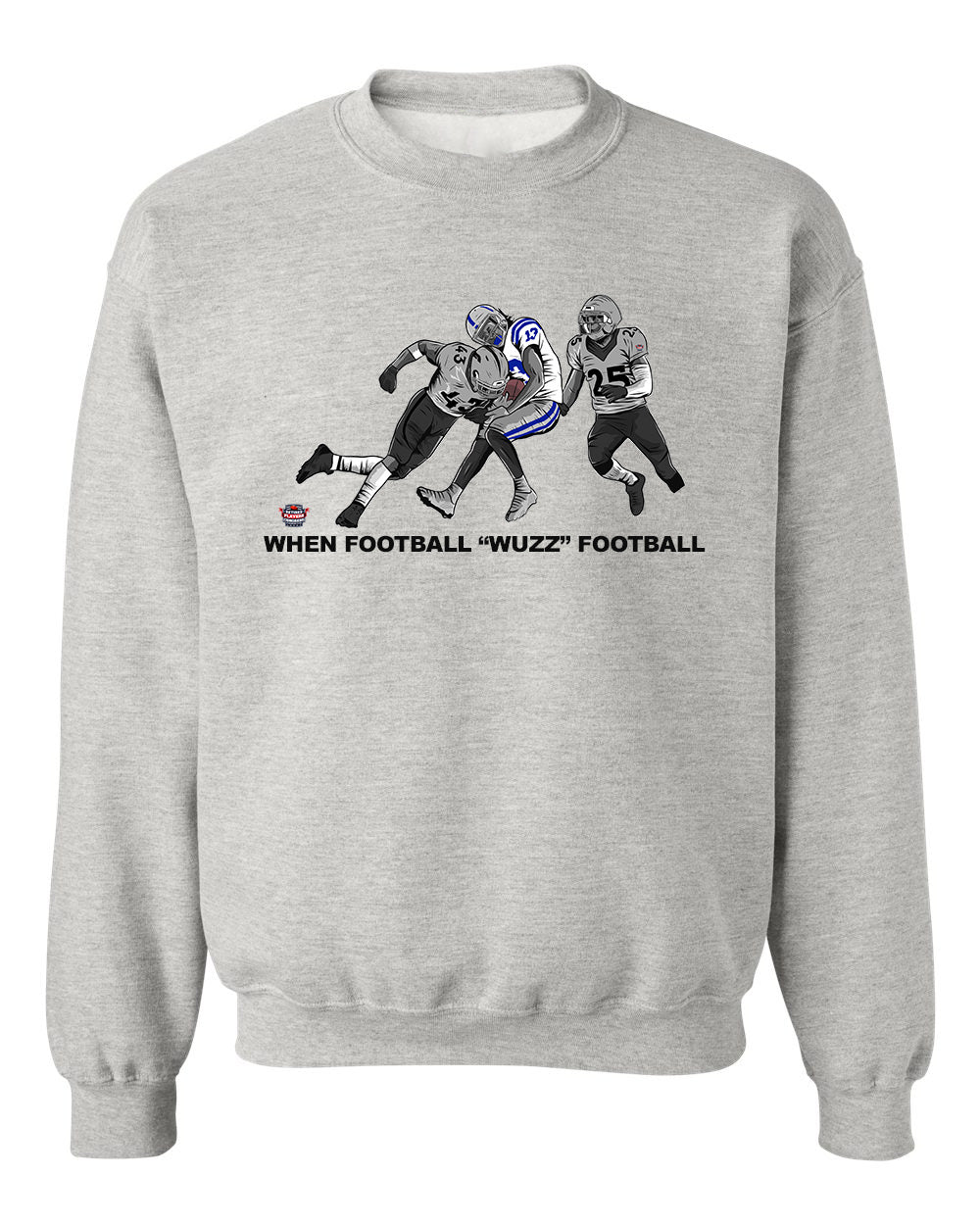 When Football "Wuzz" Football Series 2 Raiderized Pullover Sweatshirt