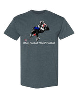 When Football "Wuzz" Football Series 1 Assassin T-Shirt