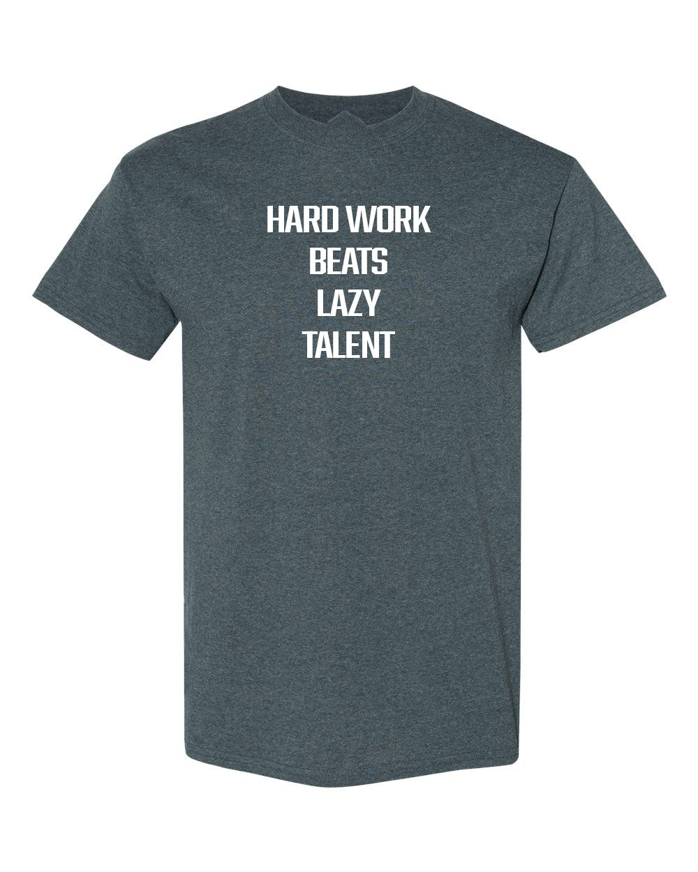 Hard Work Beats Lazy Talent T-Shirt