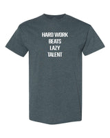 Hard Work Beats Lazy Talent T-Shirt