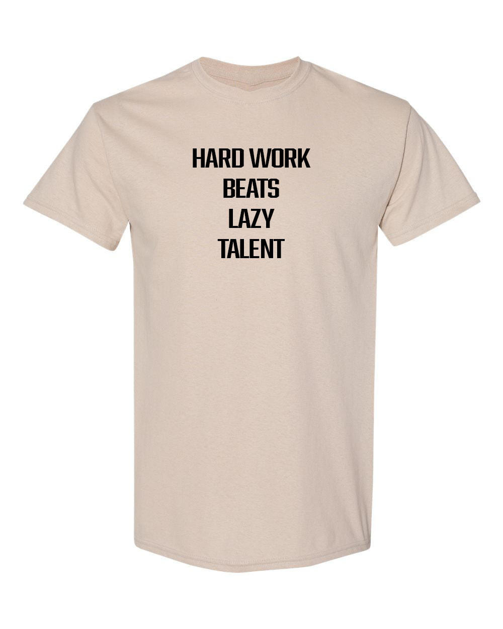 Hard Work Beats Lazy Talent T-Shirt